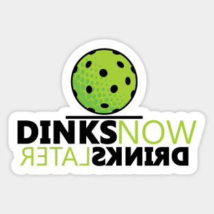 Dink Now Drink Later Sticker